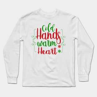 Christmas 17 - Cold hands warm heart Long Sleeve T-Shirt